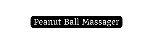 Peanut Ball Massager