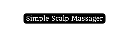 Simple Scalp Massager