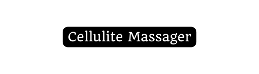 Cellulite Massager